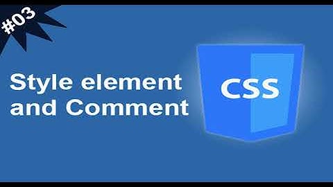 #03 Learn CSS In Arabic - Style element and Comment