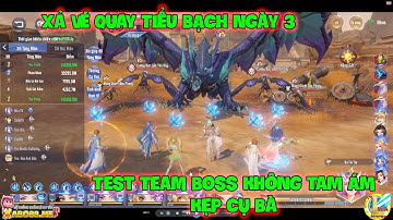 Đấu La Đại Lục-Hồn Sư Đối Quyết : Xả VÉ Quay TIỂU BẠCH Ngày 3, Test Team Boss Không Tam Ám Kẹp Cụ Bà