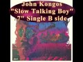 John Kongos-Slow Taking Boy