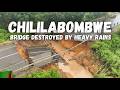 Heavy Rains Destroy Chililabombwe Chingola Bridge Town Cut Off Kasumbalesa Trade Suspended