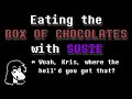 What happens if you eat the Box of Chocolates with Susie?