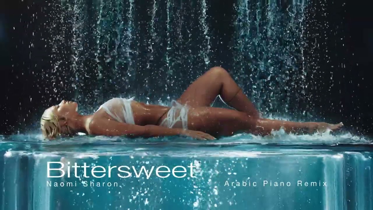 Naomi Sharon - Bittersweet (Arabic Piano Remix)(Official Audio)