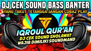 DJ CEK SOUND RELIGI - IQROUL QUR'AN | BASS HOREG PALING BANTER ‼️