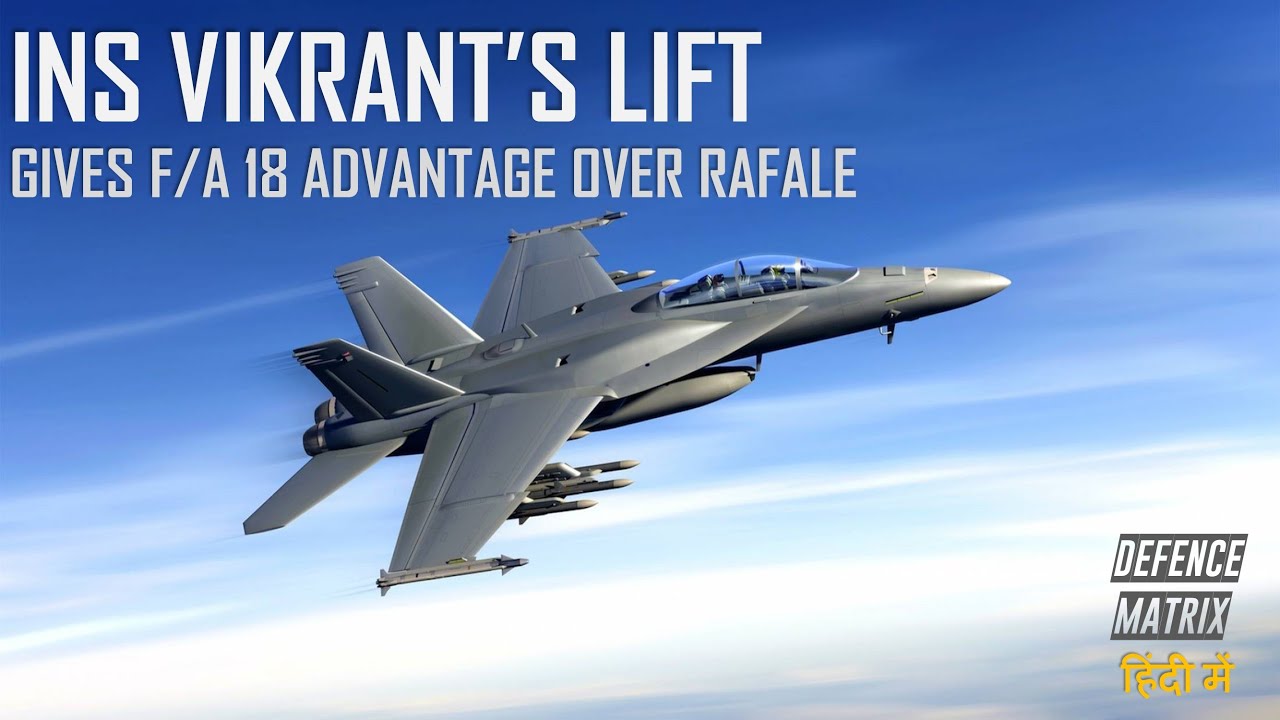 INS Vikrant's Lift gives F/A 18 Advantage over Rafale | हिंदी में