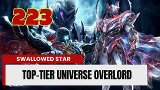 💥Swallowed Star Episode 223. Top-Tier Universe Overlord | Chinese Fantasy Anime