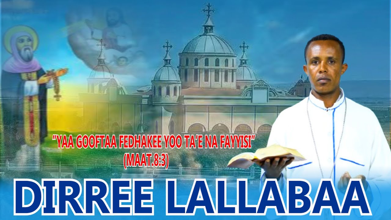 ''Yaa Gooftaa fedhakee yoo ta'e na fayyisi''  Mat 8:3 B/saa Alamuu Caalaa