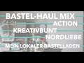 Bastel haul mix ⎮Action ⎮kreativbunt ⎮ Nordliebe ⎮Amazon⎮mein kleiner Bastelladen ⎮ Juli 21