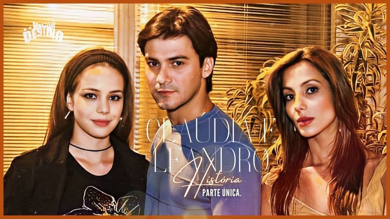 A HISTÓRIA DE CLAÚDIA E LEANDRO - PARTE ÚNICA | (comentada).