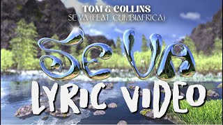 Tom & Collins ft. Cumbiafrica SE VA (Lyric video) Resimi