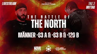 THE BATTLE OF THE NORTH 2024 | TAG 3 | MÄNNER 83kg A&B & 120kg B