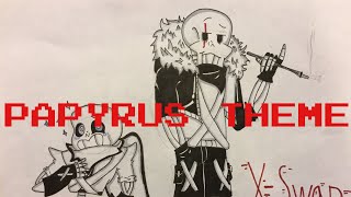 Xswap  Papyrus Theme  Xtrousle this Is My Own Au