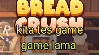 Bread crush apakah masih GACORrrrrr screenshot 5