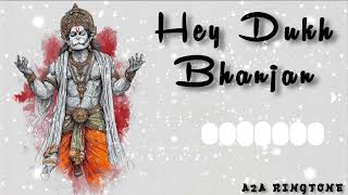 Hey Dukh Bhanjan (Ringtone ) | Hanuman Ringtone | New Song Ringtone | A2A RINGTONE  screenshot 4