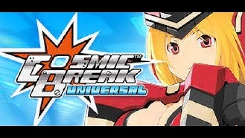 CosmicBreak Is back!!! (CosmicBreak Universal)