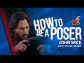 John Wick Sixth Scale Figure by Hot Toys | How to be a Poser