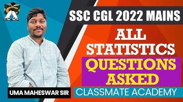 STATISTICS  || SSC CGL 2022 MAINS  || UMA SIR  || CLASSMATE ACADEMY