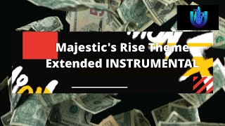 Get Rich or Die Tryin’ [The Rise of Majestic Theme] EXTENDED INSTRUMENTAL