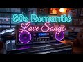 Best 80s Love Songs 💘 Classic Romantic & Emotional Playlist