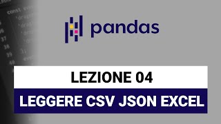 Loading Data from CSV and JSON - Pandas Python Tutorial 04