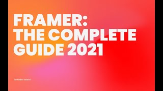 [New Course] Framer: The Complete Guide 2021 ─ Smart Components