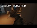 LSPD SWAT HOUSE RAID - READY OR NOT