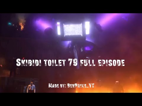 Skibidi toilet 79 (full episode)
