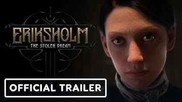 Eriksholm: The Stolen Dream - Official Reveal Trailer | Future Games Show 2024