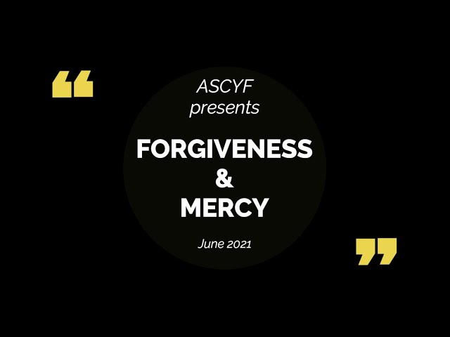 ASCYF - Forgiveness & Mercy class=