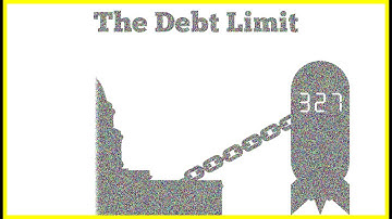 The Debt Limit Explained