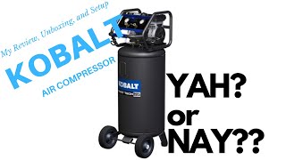 Unboxing, Setup, and Review of Kobalt Air Compressor