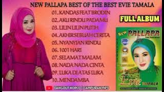 NEW PALLAPA ALBUM BEST OF THE BEST EVIE TAMALA VOL.1 | AKU RINDU PADAMU |KANDAS