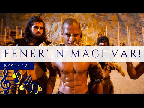 🎵Beste 124 - Fener'in Maçı Var!