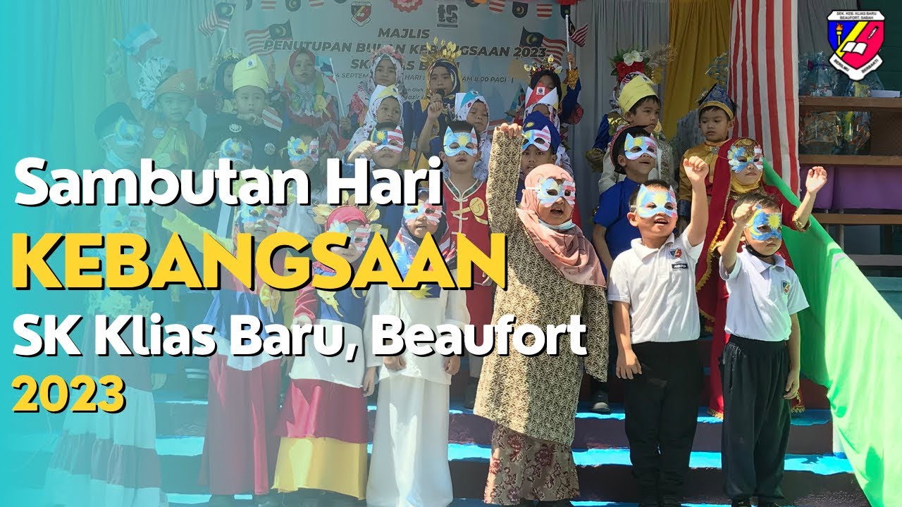 Part 1: Sambutan Hari Kebangsaan SK Klias Baru, Beaufort