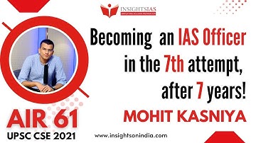 A story of grit: How I cleared UPSC CSE in my 7th attempt| Mr. Mohit Kasniya Rank - 61,UPSC CSE 2021