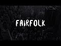 Fairfolk - Entropy