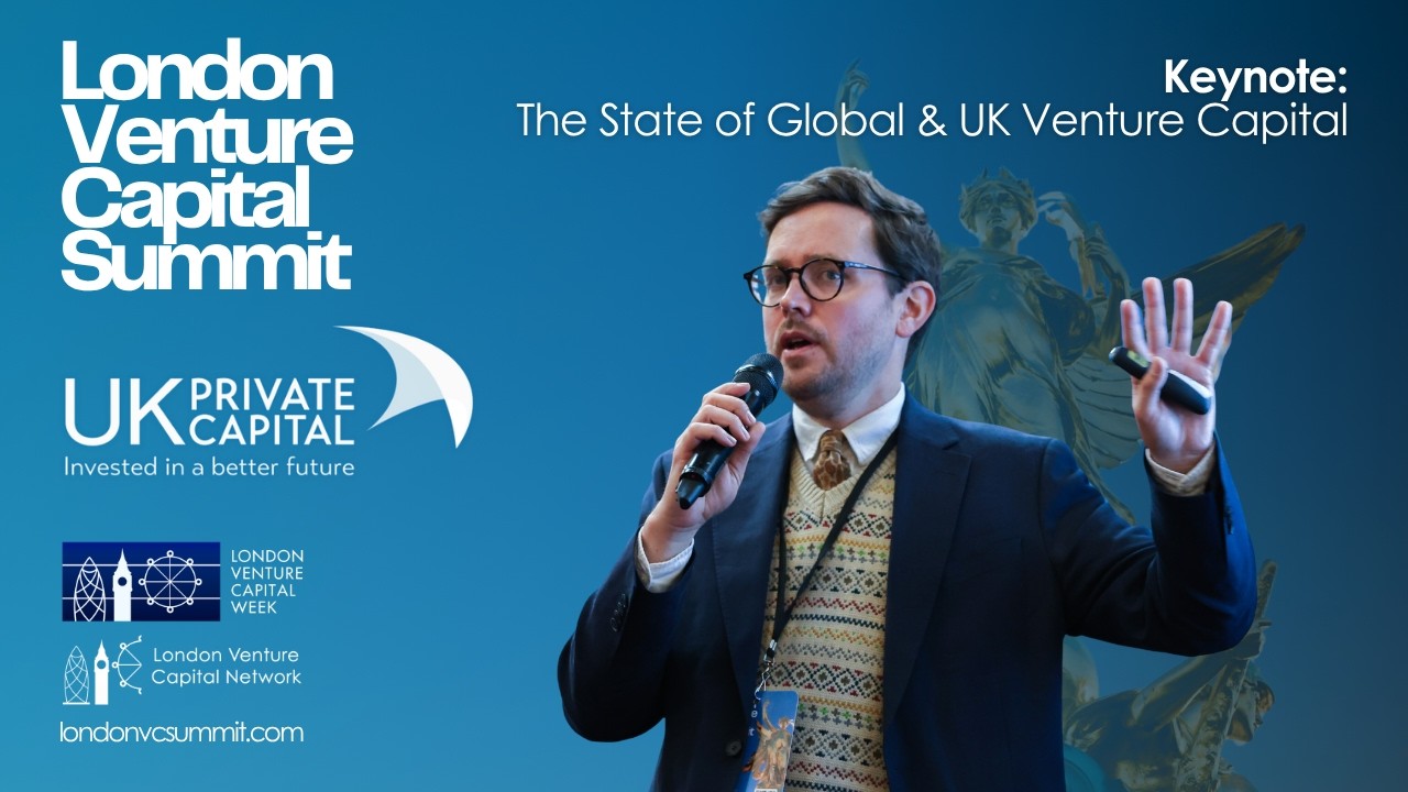 The State of Global & UK VC | London VC Summit 2026