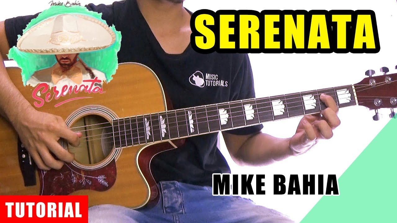 Cómo tocar Serenata de Mike Bahia en Guitarra Tutorial + PDF GRATIS