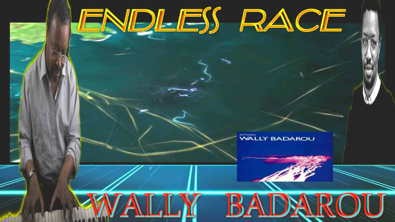 WALLY BADAROU (ENDLESS RACE) BY JAZZKAT GROOVES