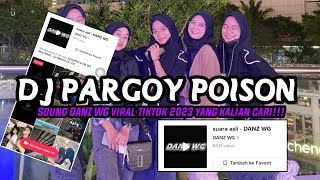 DJ PARGOY POISON SOUND DANZ WG VIRAL TIKTOK TERBARU 2023 YANG KALIAN CARI ! Resimi