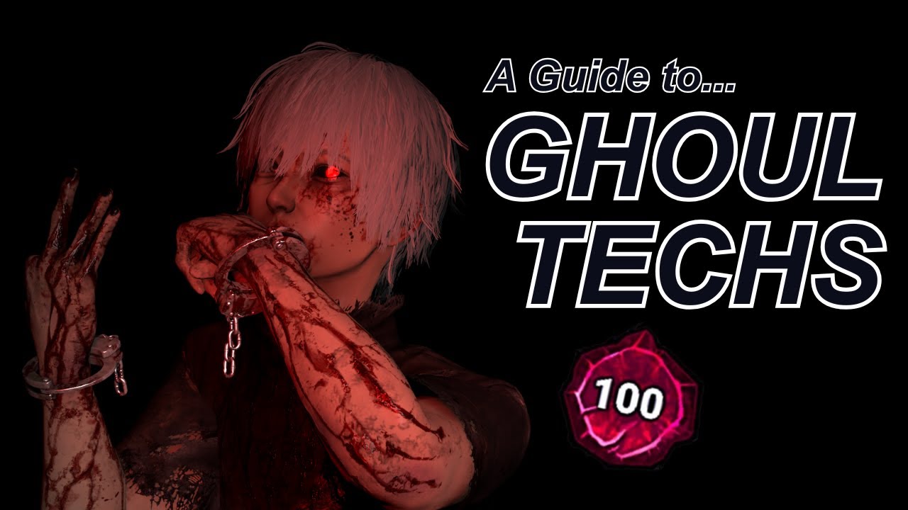 A Guide to Ghoul Techs (dbd guide) - YouTube