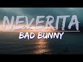 Bad Bunny Neverita Letra Lyrics Full Audio 4k Video 