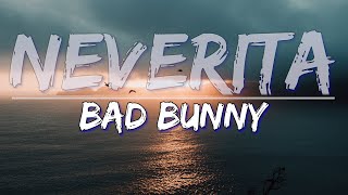 Bad Bunny - Neverita (Letra \/ Lyrics) - Full Audio, 4k Video