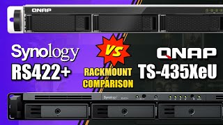 Synology RS422+ vs QNAP TS435XeU Rackmount NAS Comparison