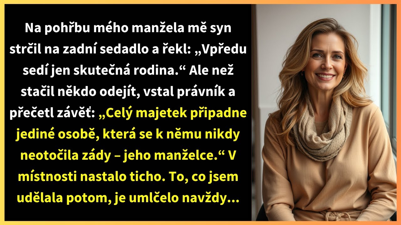 Na pohřbu mého manžela mě syn strčil na zadní sedadlo a řekl: „Vpředu sedí jen skutečná rodina.“