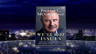 Dr. Phil's new book WE’VE GOT ISSUES: How You Can Stand Strong for America’s Soul and Sanity