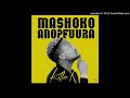 Killer T Mashoko Anopfuura Offical Album Mixtape By Dj M Squared