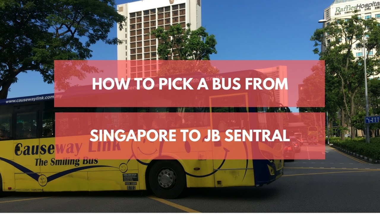 Можно перевести автобус. Bus Terminal Singapore. Malaysia to Singapore Bus. Автобус с улыбкой. Singapore from Johor Bahru.