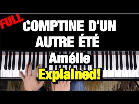 HOW TO PLAY - Comptine d'un autre été - by Yann Tiersen (Piano Tutorial Lesson) (Complete)