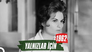 Yalnızlar İçin | 1962 | Belgin Doruk