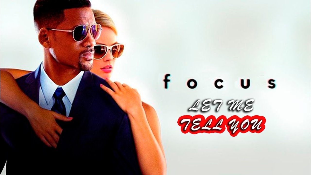 Sometimes the Greatest Scam Is Love — FOCUS (2015) Recap | Let Me Tell You